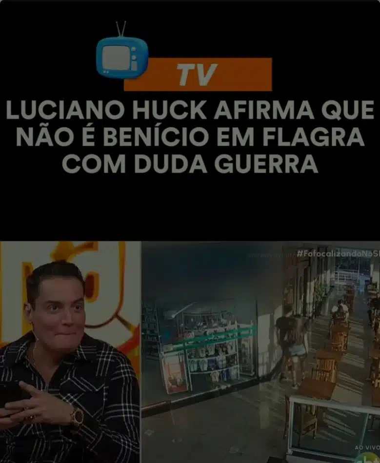O apresentador Luciano Huck nega que seja Benício no vídeo divulgado