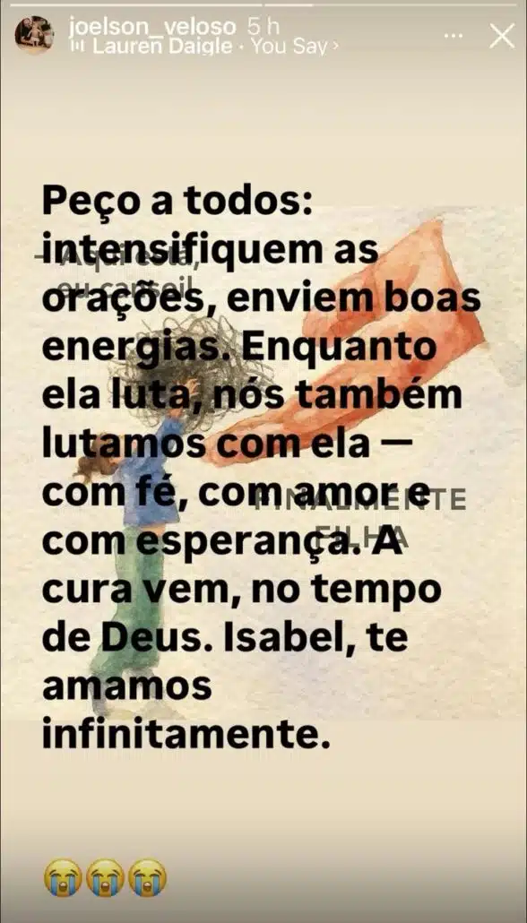 Pai de Isabel Veloso pede apoio, após piora dela